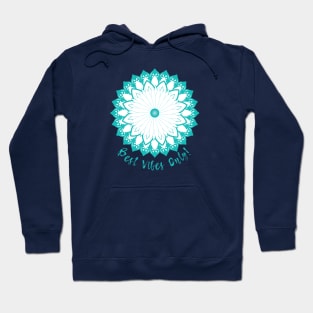 Mandala Best Vibes Hoodie